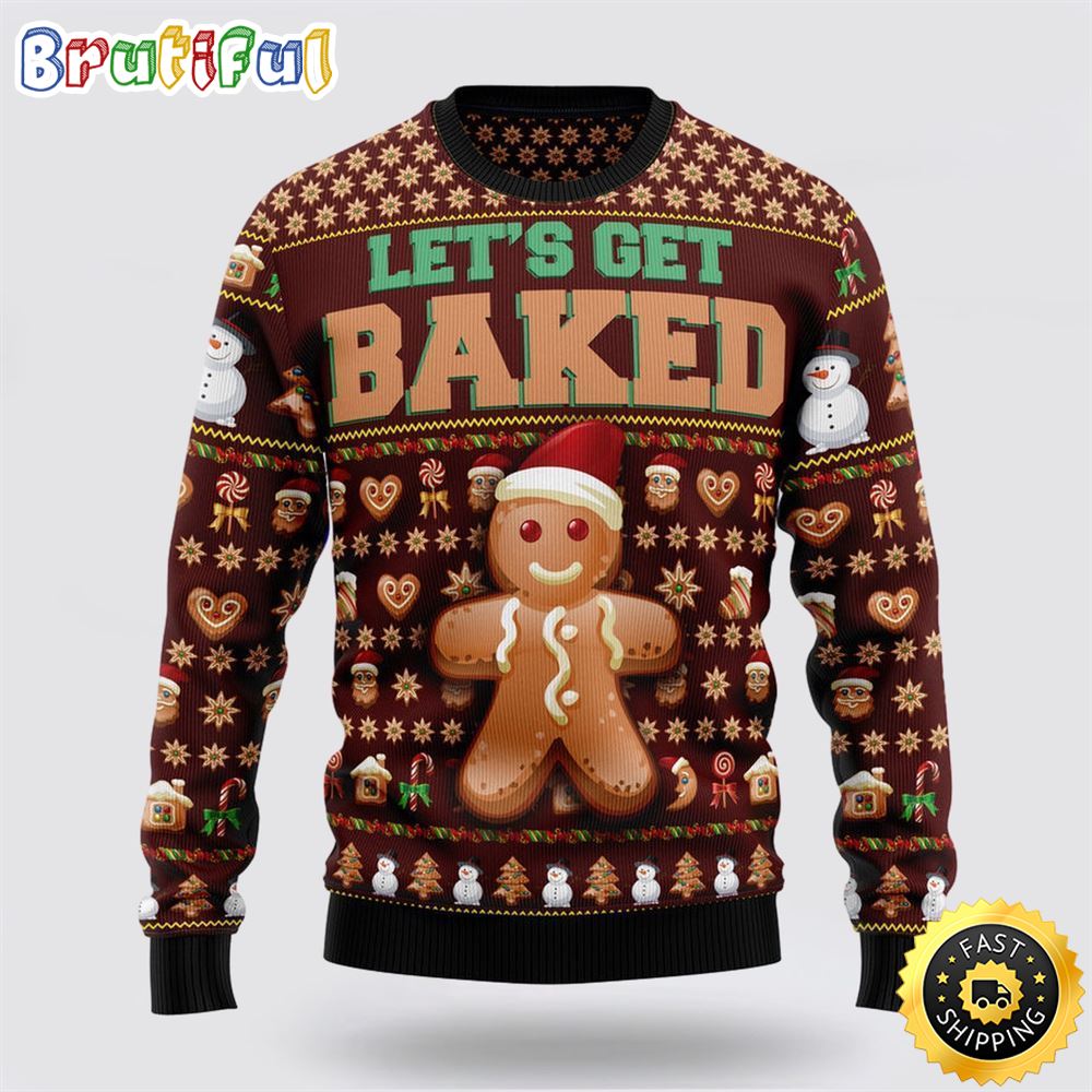 Baking Let's Get Baked Ugly Christmas Sweater Christmas Gift For That Everyone Will Love
