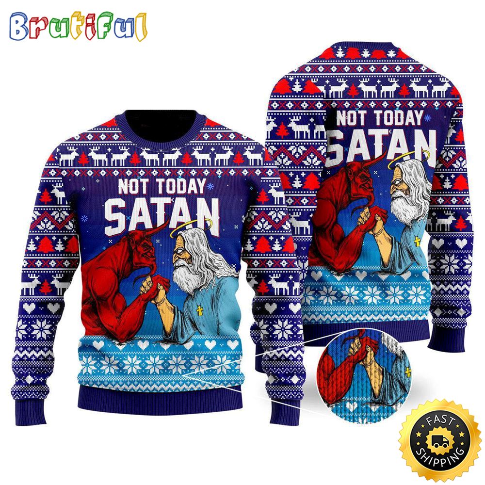 Funny Jesus Not Today Satan Ugly Christmas Sweater Gifts For Christian Families