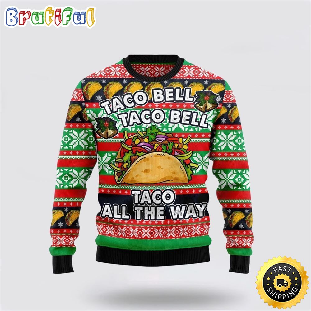 Taco Bell Ugly Christmas Sweater Christmas Gift For That Everyone Will Love